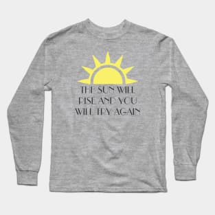 Don`t give up, try again. Long Sleeve T-Shirt